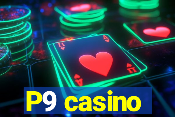 P9 casino